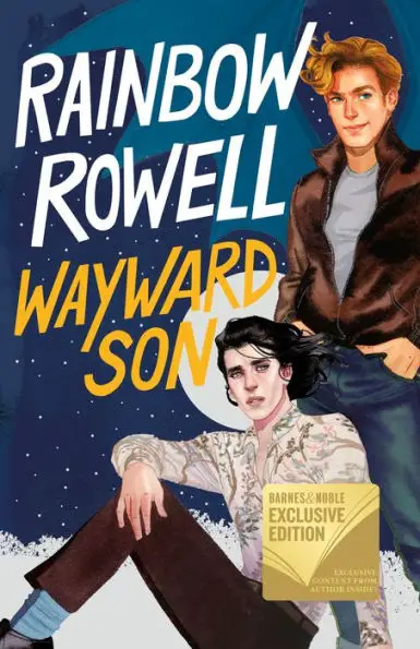 The Barnes and Noble exclusive cover of Wayward Son by Rainbow Rowell